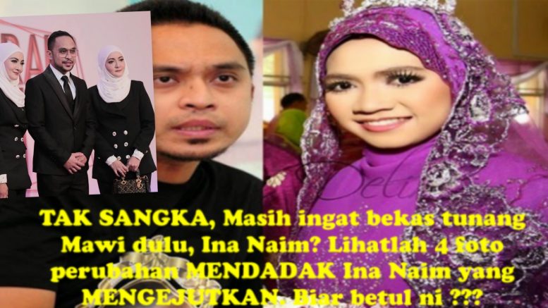 Masih Ingat Bekas Tunang Mawi Dulu, Ina Naim? Perubahan Mendadak Ina